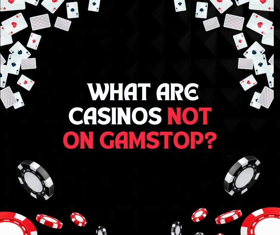 Banner showing text " What are Casinos Not on Gamstop?"