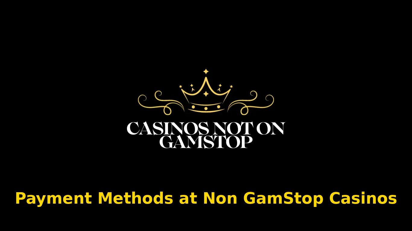 Payment Methods at Non GamStop Casinos