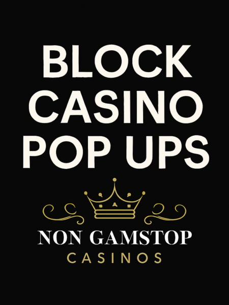 How to Stop Casino Pop-Ups on Your Devices 2025 Guide