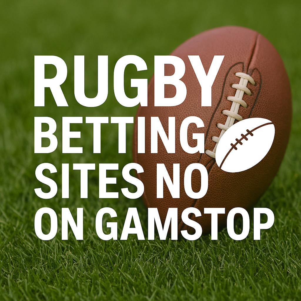 Rugby Betting Sites Not on Gamstop